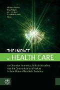 The Impact of Health Care: On Character Formation, Ethical Education, and the Communication of Values in Late Modern Pluralistic Societies