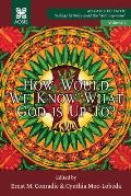 How Would we Know what God is up to?