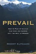 Prevail: How to Face Upheavals and Make Big Choices with the Help of Heroes
