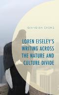 Loren Eiseley's Writing across the Nature and Culture Divide