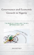 Governance and Economic Growth in Nigeria: The Role of China and the U.S. between 2001-2011