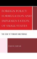 Foreign Policy Formulation and Implementation of Small States: The Case of Trinidad and Tobago
