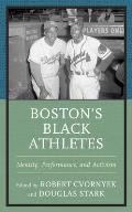 Boston's Black Athletes: Identity, Performance, and Activism