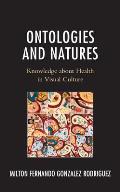 Ontologies and Natures: Knowledge about Health in Visual Culture