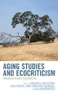 Aging Studies and Ecocriticism: Interdisciplinary Encounters