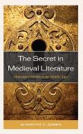 The Secret in Medieval Literature: Alternative Worlds in the Middle Ages