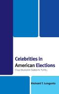 Celebrities in American Elections: Case Studies in Celebrity Politics