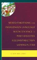 Mixed Emotions and Indigenous Language Maintenance in Post-Disaster Reconstruction Communities