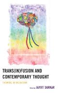 Trans(in)fusion and Contemporary Thought: Thinking in Migration