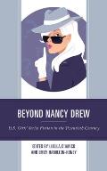 Beyond Nancy Drew: U.S. Girls' Series Fiction in the Twentieth Century