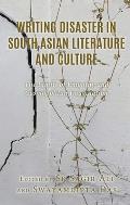 Writing Disaster in South Asian Literature and Culture: The Limits of Empathy and Cosmopolitan Imagination
