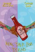 Pass The Hot Sauce: Real Talk For Teens