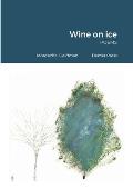 Wine on ice: poems