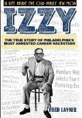 Izzy: A Life Inside The Old Philly Jew Mob