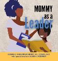 Mommy as a Leader