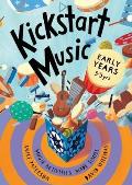 Kickstart Music Early Years: (3-5 year olds)