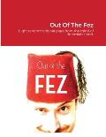 Out Of The Fez: Eight random original plays from the mind of Jeremiah Liend.