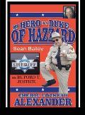 My Hero Is a Duke...of Hazzard Sean Bailey (Buford T. Justice) Edition
