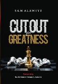 Cut Out for Greatness: Understanding and Walking in the Dynamics of Distinction