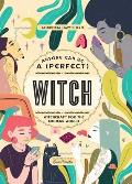 Anyone Can Be a Perfect Witch
