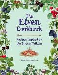 Elven Cookbook Recipes Inspired by the Elves of Tolkien