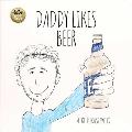 Daddy Likes Beer