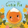 Youre My Little Cutie Pie