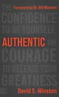 Authentic: The Confidence to Be Yourself, the Courage to Release Your Greatness