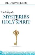 Unlocking the Mysteries of the Holy Spirit