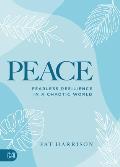 Peace: Fearless Resilience in a Chaotic World