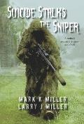 Suicide Stalks the Sniper: A Trained Assassin's Journey Out of Hell