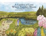 A Garden of Love Where Families Bloom: The Adoption Connection