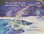 The Land and the Sea and Baby Makes Three