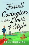 Farrell Covington & the Limits of Style