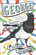 George: A Magpie Memoir
