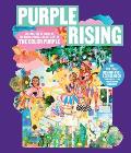 Purple Rising: Celebrating 40 Years of the Magic, Power, and Artistry of the Color Purple