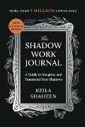 The Shadow Work Journal: A Guide to Integrate and Transcend Your Shadows