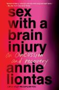 Sex with a Brain Injury: On Concussion and Recovery