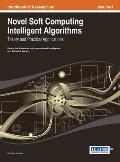 Handbook of Research on Novel Soft Computing Intelligent Algorithms: Theory and Practical Applications Vol 1