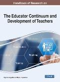 Handbook of Research on the Educator Continuum and Development of Teachers