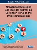 Management Strategies and Tools for Addressing Corruption in Public and Private Organizations