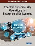 Effective Cybersecurity Operations for Enterprise-Wide Systems