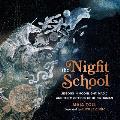 The Night School: Lessons in Moonlight, Magic, and the Mysteries of Being Human