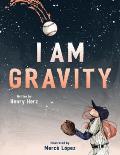 I Am Gravity