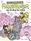 The Fantastic Freewheeler and the Mega Bot Attack: A Graphic Novel