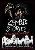 Zombie Stories to Scare Your Socks Off!