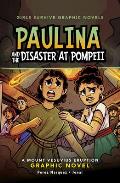 Paulina and the Disaster at Pompeii: A Mount Vesuvius Eruption Graphic Novel