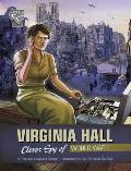 Virginia Hall: Clever Spy of World War II