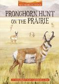 Pronghorn Hunt on the Prairie