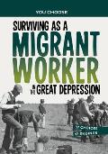 Surviving as a Migrant Worker in the Great Depression: A History Seeking Adventure